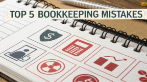 5 Biggest Bookkeeping Mistakes